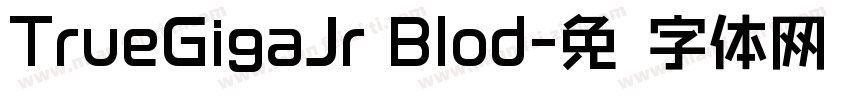 TrueGigaJr Blod字体转换